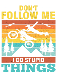 Don't Follow Me I Do Stupid Things Ride A Motorcycle T-Shirt