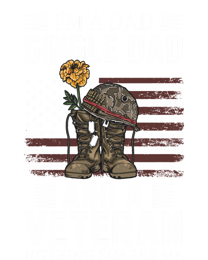 Single Dad Veteran I'm A Dad Single Dad And A Veteran Gift T-Shirt