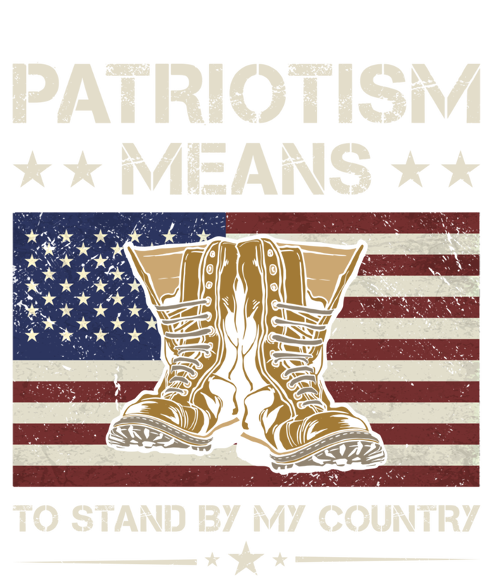 America Patriotism Means To Stand By My Country Army Veteran Gift T-Shirt