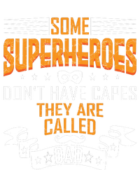 Some Superheroes Don't Have Capes They Are Called Dad Women's T-Shirt