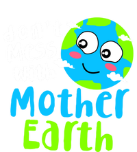 Dont Mess With Mother Earth Day Gift Poster