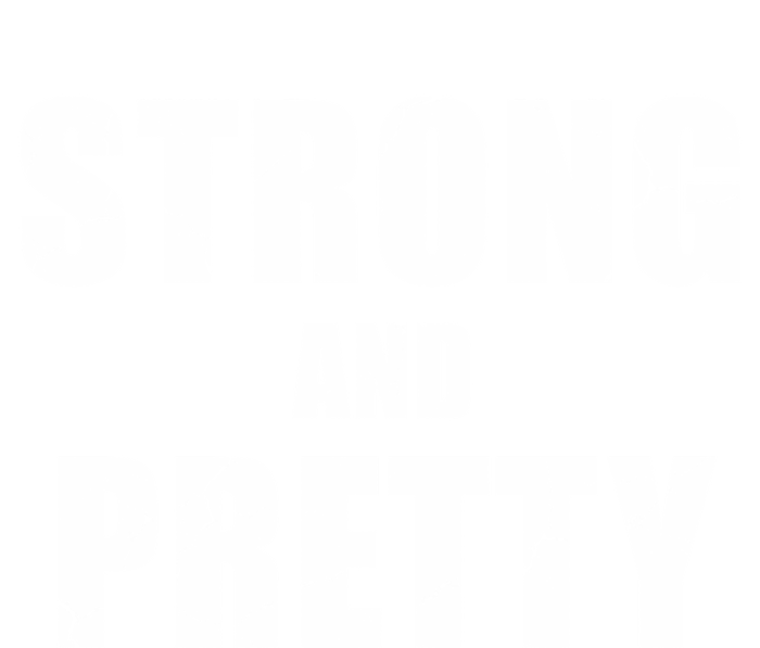 Strong And Pretty Meaningful Gift Tall Sweatshirt