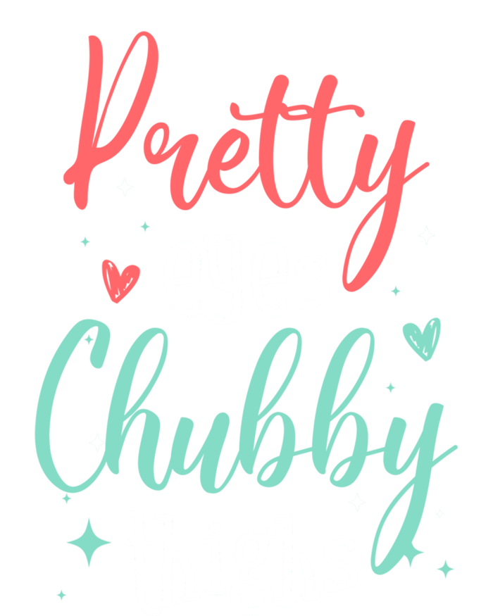 Strong Confident Or Pretty Eyes Chubby Thighs Gift T-Shirt