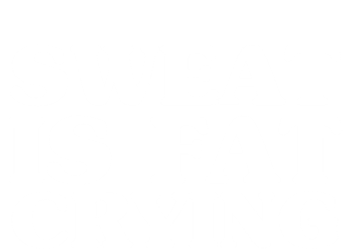 Sweat Is Fat Crying Meaningful Gift Funny Fitness Work Out Quote Meaningful Gift Baby Bodysuit