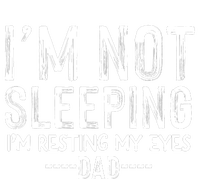 I'm Not Sleeping I'm Resting My Eyes T-Shirt