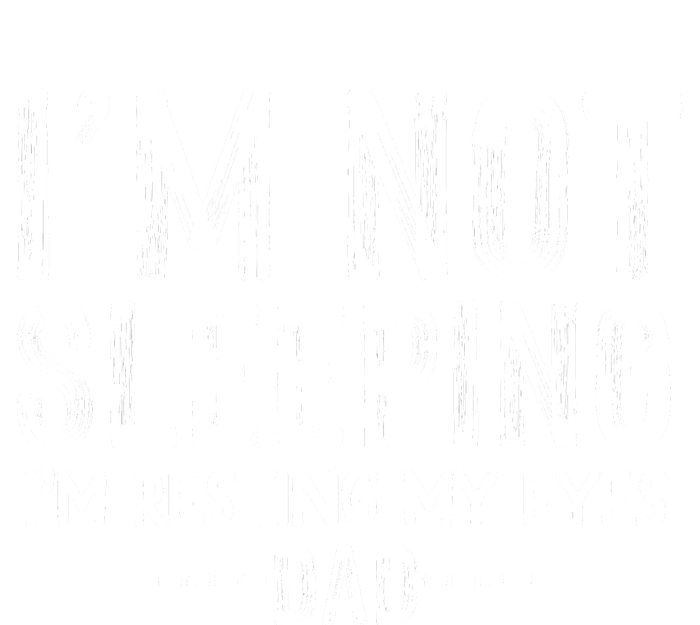 I'm Not Sleeping I'm Resting My Eyes T-Shirt