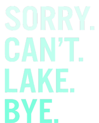 Sorry. Can't. Lake. Bye. Funny Lake Garment-Dyed Heavyweight T-Shirt