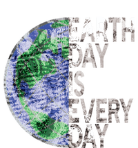 Environtal Awareness Earth Day Is Everyday Gift T-Shirt