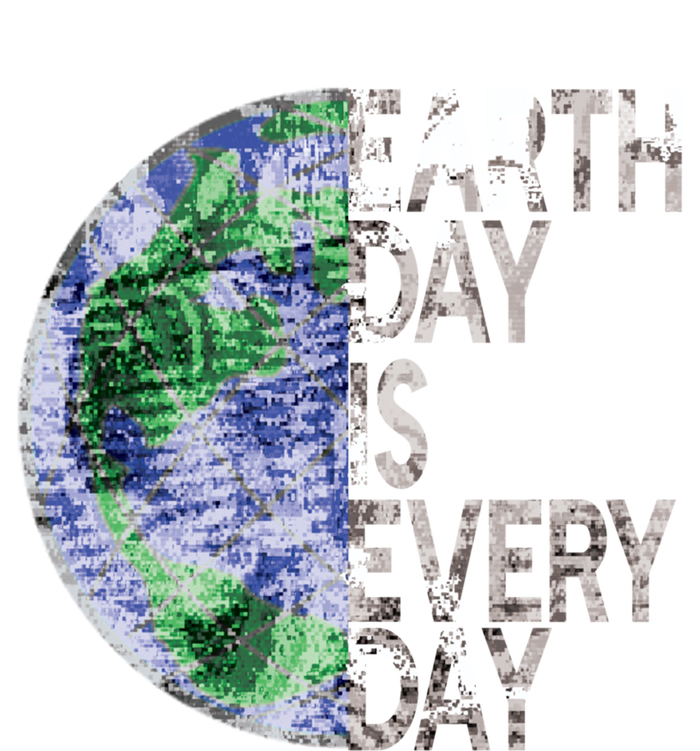 Environtal Awareness Earth Day Is Everyday Gift T-Shirt