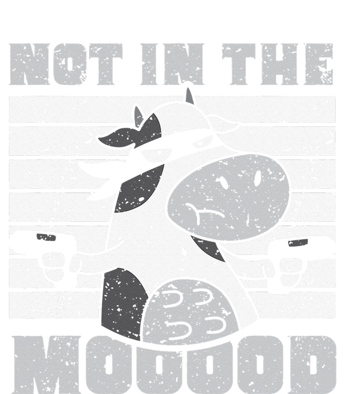 Not In The Mooood Cow Cows Farm Animals Lover T-Shirt