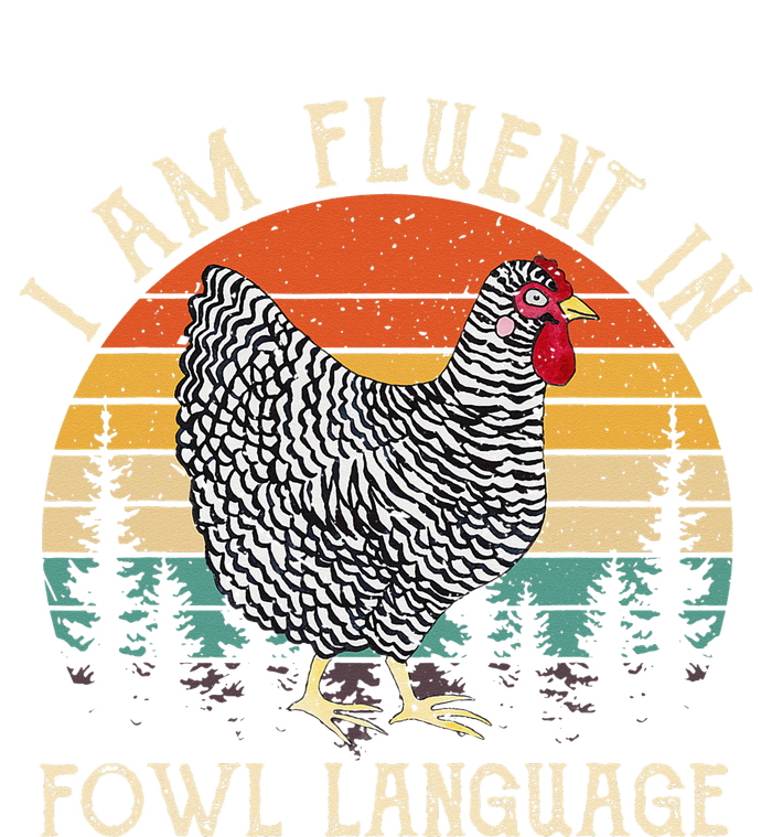 Chicken Whisperer Lover I Am Fluent In Fowl Language Funny Women's Racerback Tank