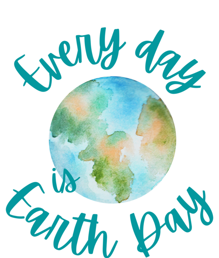 Everyday Every Day Is Earth Day Every Day Gift Tall T-Shirt