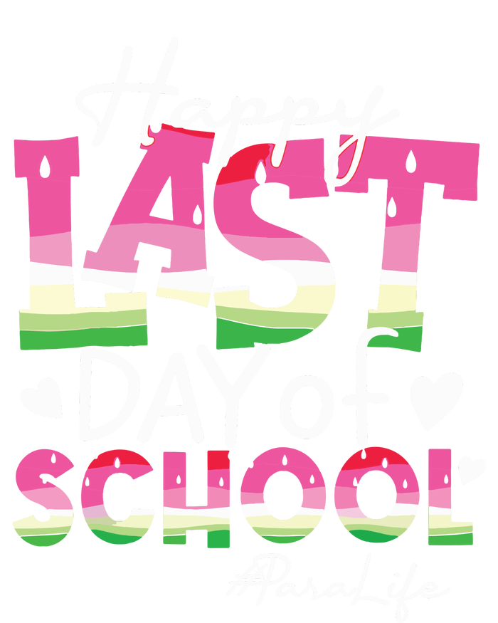 Happy Last Day Of School Para Life Watermelon Summer Vibes T-Shirt