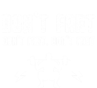 Don't Fart Funny Fitness Gym Workout Squat Gift Insulated Varsity Jacket