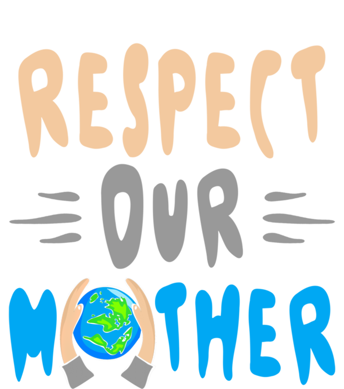 Green Planet Respect Our Mother Earth Environt Meaningful Gift Kids Hoodie