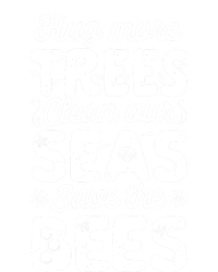 Hug More Trees Clean Our Seas And Save The Bees Vintage Bee Meaningful Gift T-Shirt