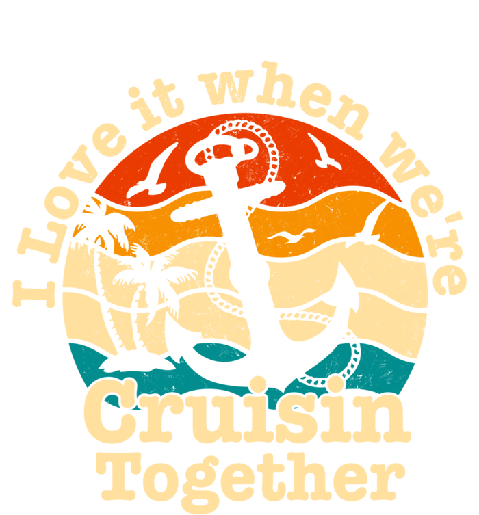 I Love It When We're Cruisin Together Cruise For Couples Cute Gift Sustainable Knit Beanie