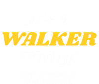 Its A Walker Thing You Wouldnt Understand Family Name Gift T-Shirt