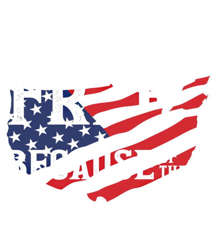 Land Of The Free Because Of The Brave Patriotic 4th Of July Meaningful Gift T-Shirt