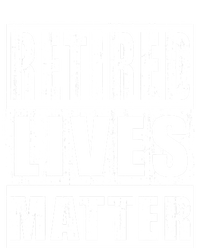 Retired Lives Matter Funny Elderly Senior Gift Toddler Sweatshirt