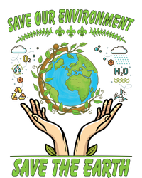 Save Our Environt Save The Earth Gift T-Shirt