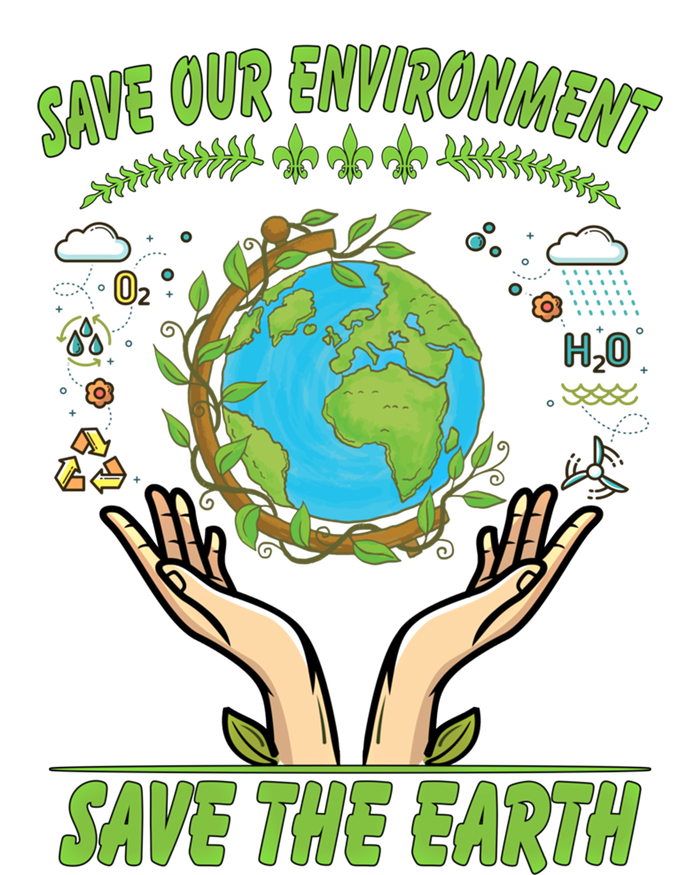 Save Our Environt Save The Earth Gift T-Shirt