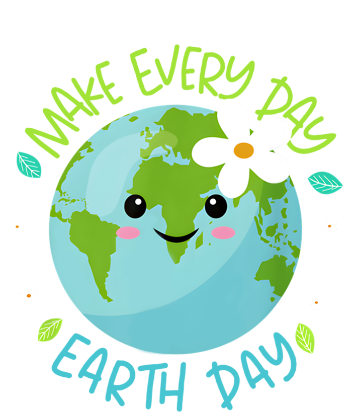 Make Every Day Earth Day Cute Planet Save Environt Gift Tank Top