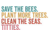 Save The Bees Plant More Trees Clean The Seas Titties Cool Gift Tie Dye Hoodie