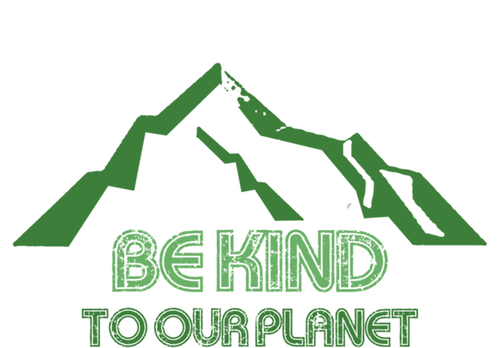 Mountain Peak Be Kind To Our Planet Earthday Greener Nature Funny Gift Kids Hoodie