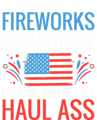 Fireworks Director If I Run You Better Haul Ass 4th Of July Gift T-Shirt