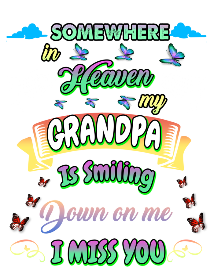 Someone In Heaven My Grandpa Is Smiling Down On Me Miss Him Gift Tall Sweatshirt