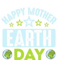 Happy Mother Earth Day Environtal Gift Tie-Dye T-Shirt