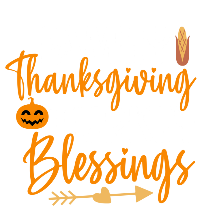 Thanksgiving For Family Thanksgiving Turkey Blessing Funny Cute Gift Toddler Sweatshirt