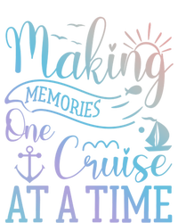 Making Memories One Cruise At A Time Family Cruise Funny Gift T-Shirt