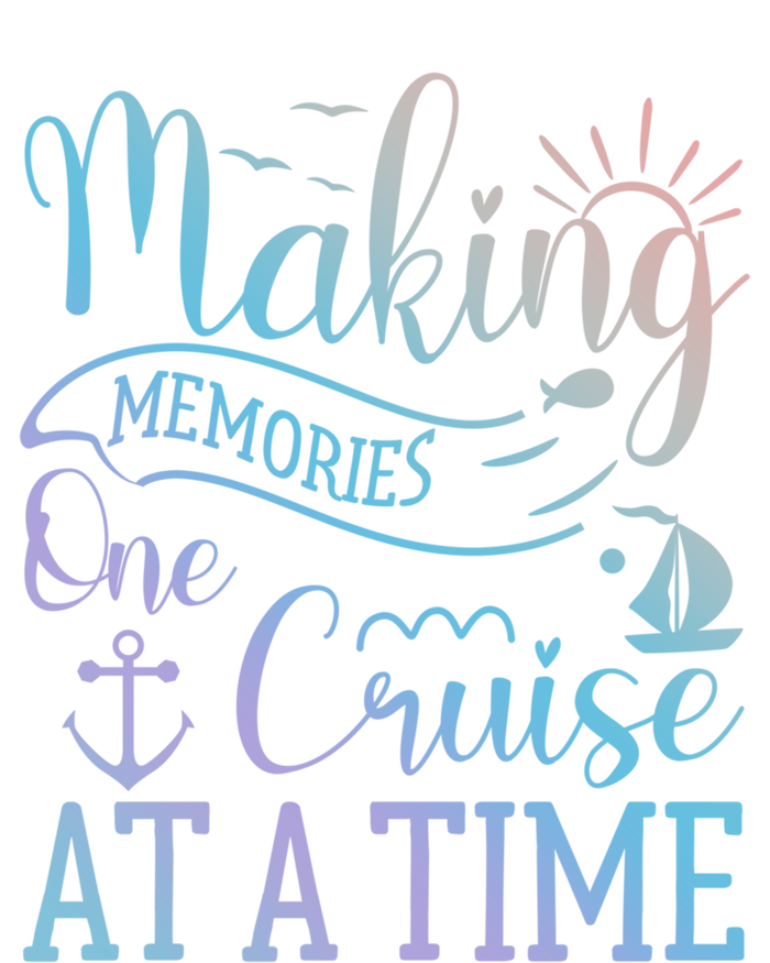 Making Memories One Cruise At A Time Family Cruise Funny Gift T-Shirt