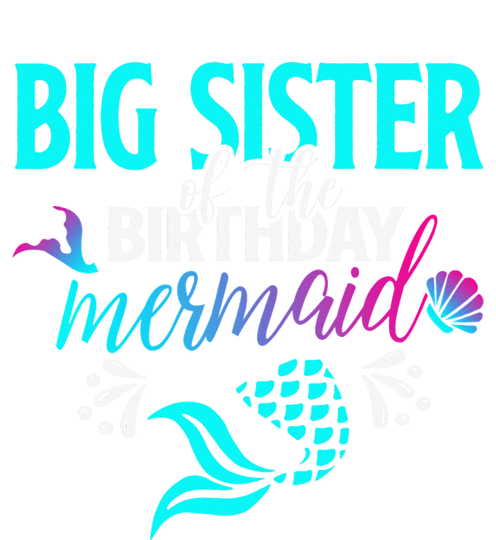 Big Sister Of The Birthday Mermaid Matching Family T-Shirt