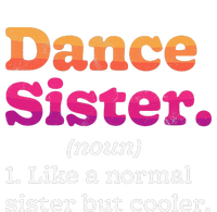 Dance Sister Noun Definition Dancing Dancer Dictionary Tie-Dye T-Shirt