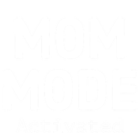 Mom Mode Activated Meaningful Gift Fun Mother's Day Sarcastic Mom Gift T-Shirt