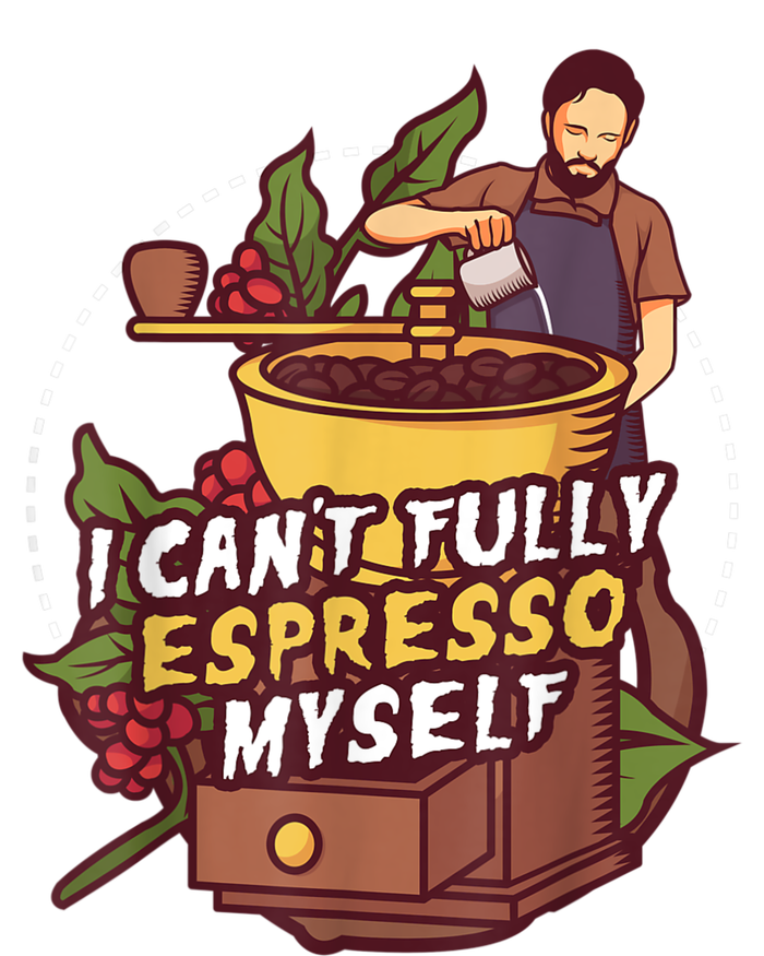 I Can’t Fully Espresso Myself Coffee Full Zip Hoodie