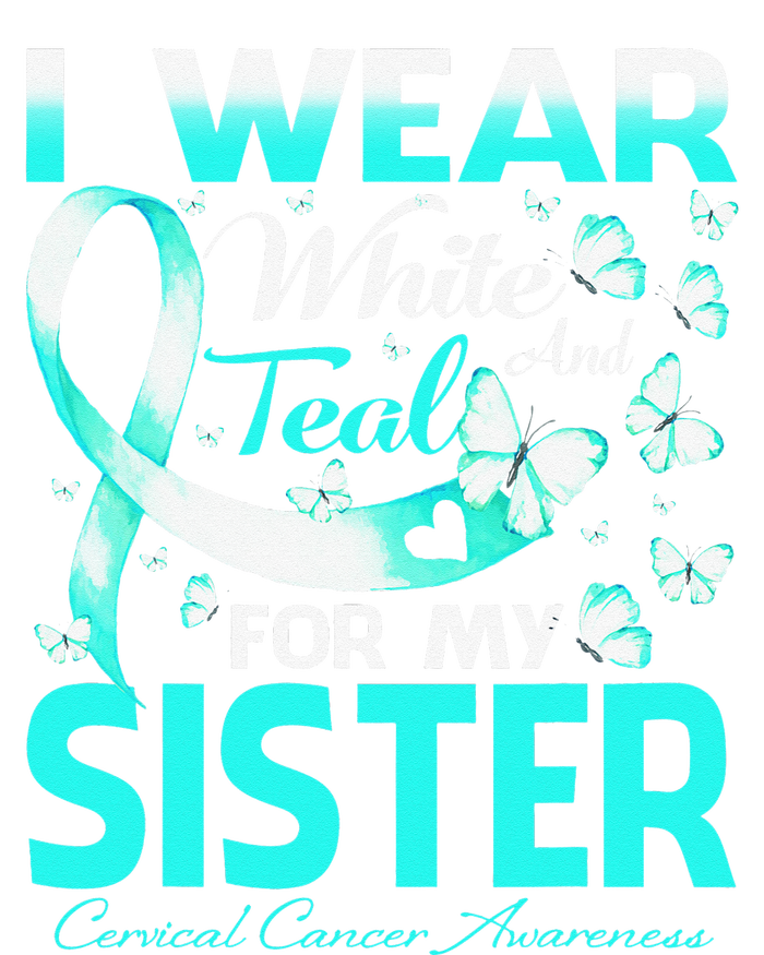 I Wear White And Teal For My Sister Cervical Cancer Ladies Long Sleeve Shirt