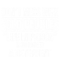 Old People Gag Funny Gift Don't Mess With Old People Prison Cool Gift Doggie Tank