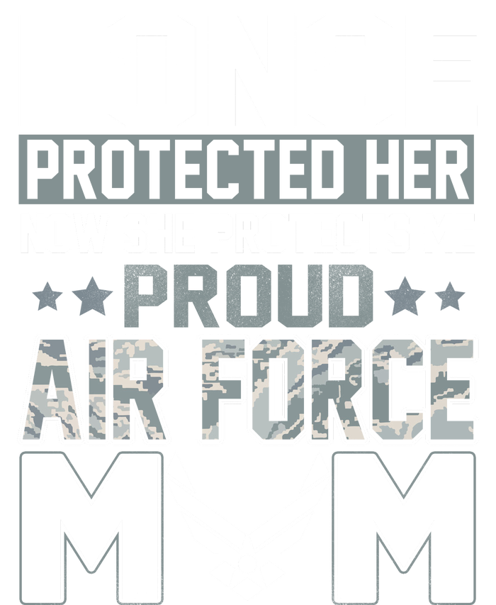 Air Force Mom I ONCE PROTECTED Her NOW SHE PROTECTS ME High Crown Mesh Back Trucker Hat