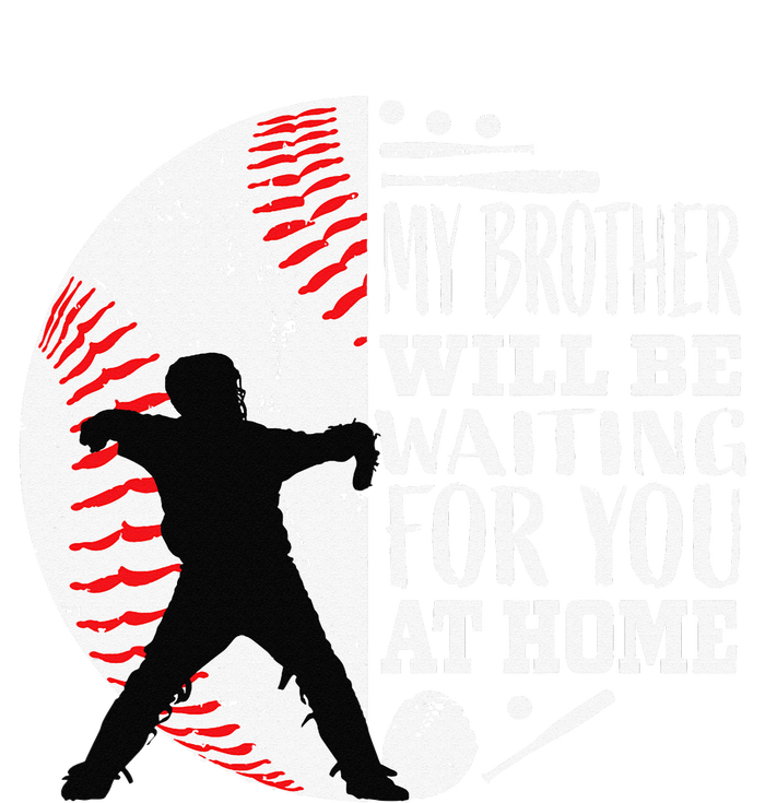 Cool Baseball Catcher Brother Big Bro Sister Quote Graphic T-Shirt