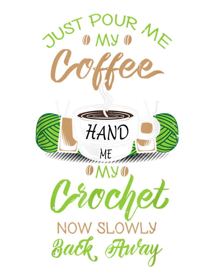 Just Pour Me My Coffee Hand Me My Crochet Crocheting Ladies Long Sleeve Shirt