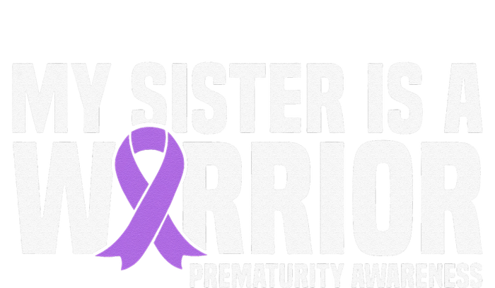 My Sister is a Warrior NICU Prematurity Awareness Tie-Dye T-Shirt