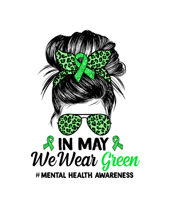 In May We Wear Green Mental Health Awareness Messy Bun T-Shirt