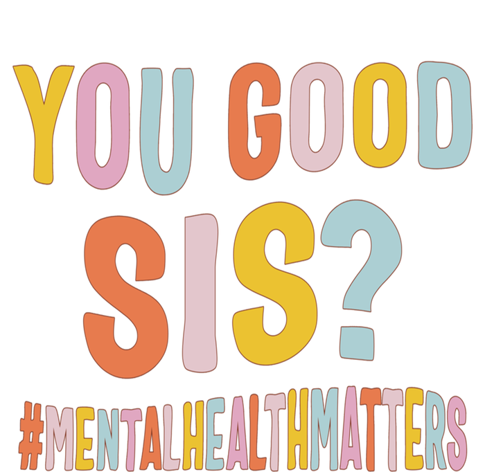 Mental Health Matters You Good Sis Positive Women Therapist Hoodie