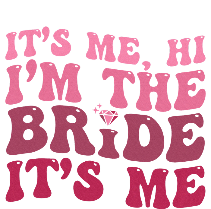  Bride Funny Its Me Hi I'm The Bride Its Me T-Shirt