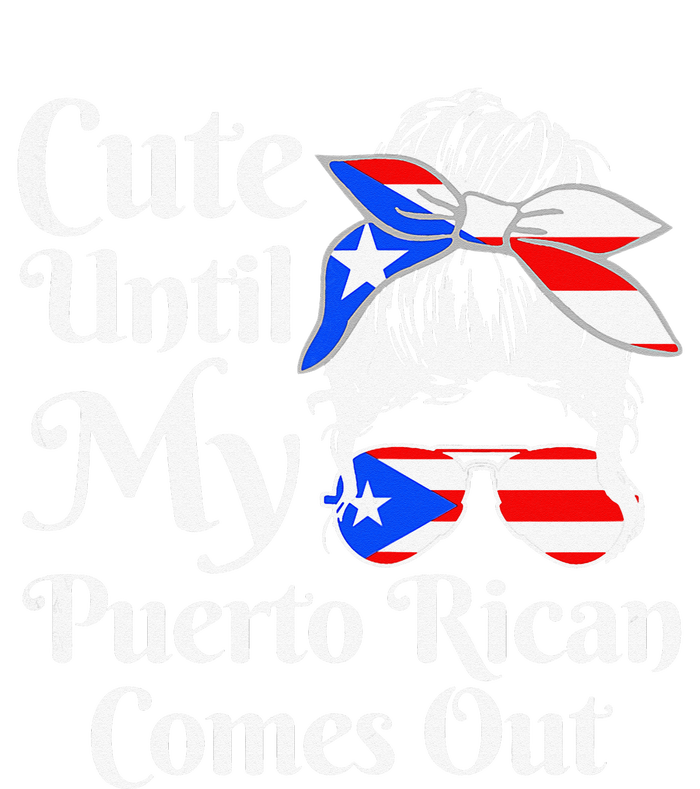 Cute Until My Puerto Rican Comes Out Funny Puerto Rico T-Shirt