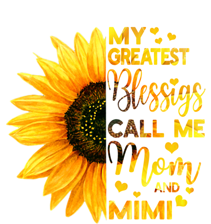 Sunflower My Greatest Blessings Call Me Mom And Mimi Family Gift T-Shirt